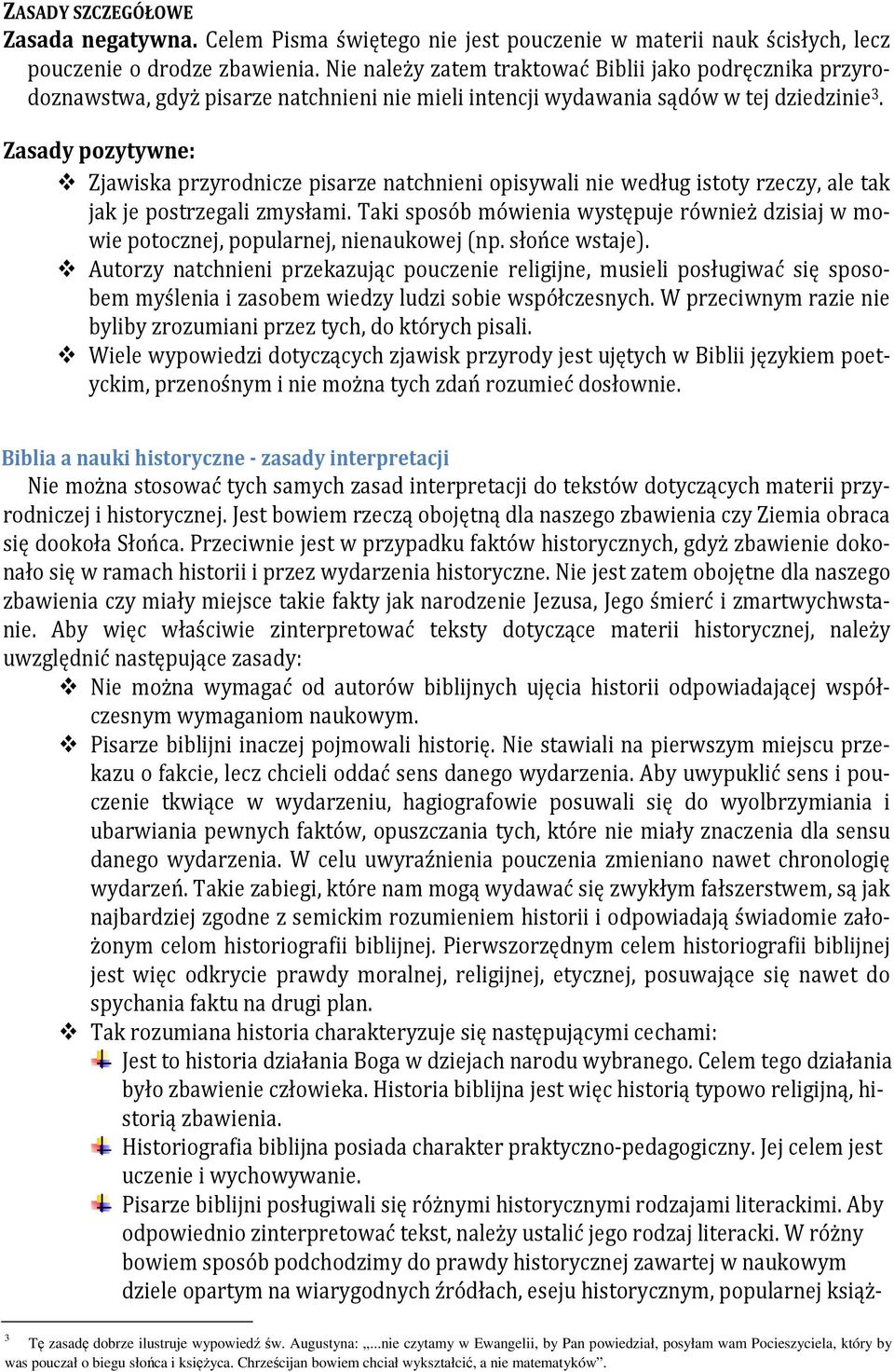 Zasady pozytywne: Zjawiska przyrodnicze pisarze natchnieni opisywali nie według istoty rzeczy, ale tak jak je postrzegali zmysłami.