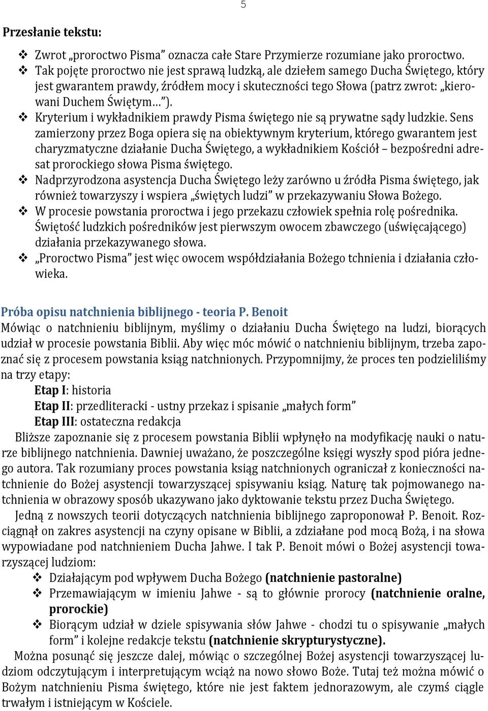 Kryterium i wykładnikiem prawdy Pisma świętego nie są prywatne sądy ludzkie.