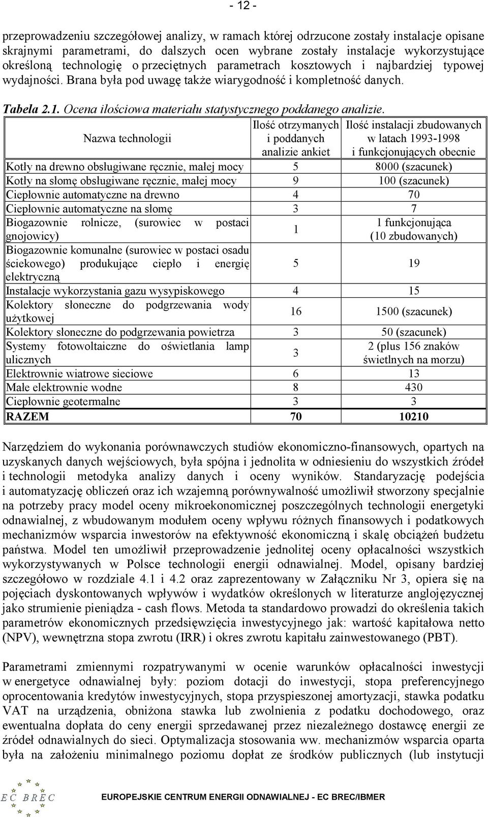 Ocena ilościowa materiału statystycznego poddanego analizie.