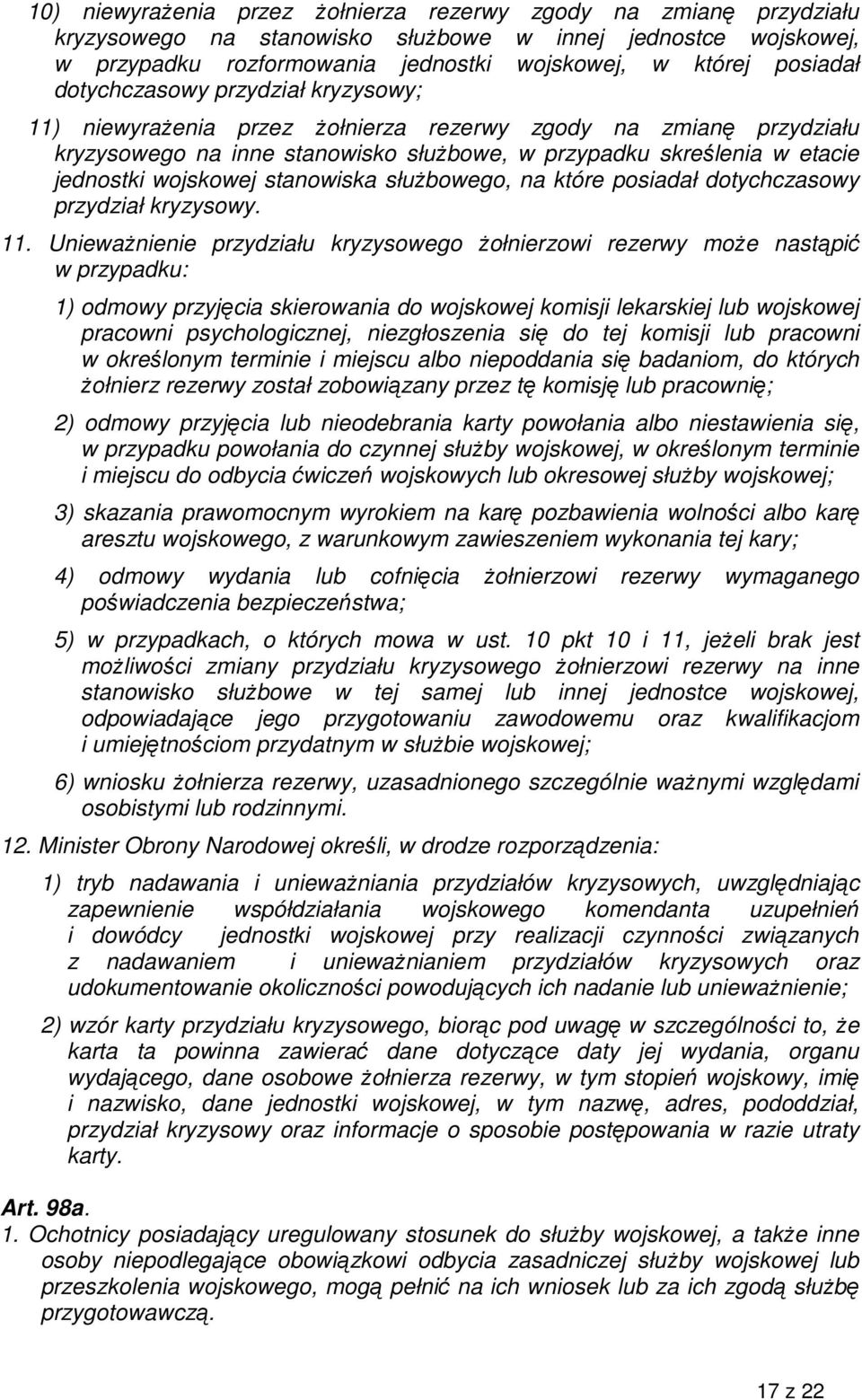 stanowiska służbowego, na które posiadał dotychczasowy przydział kryzysowy. 11.