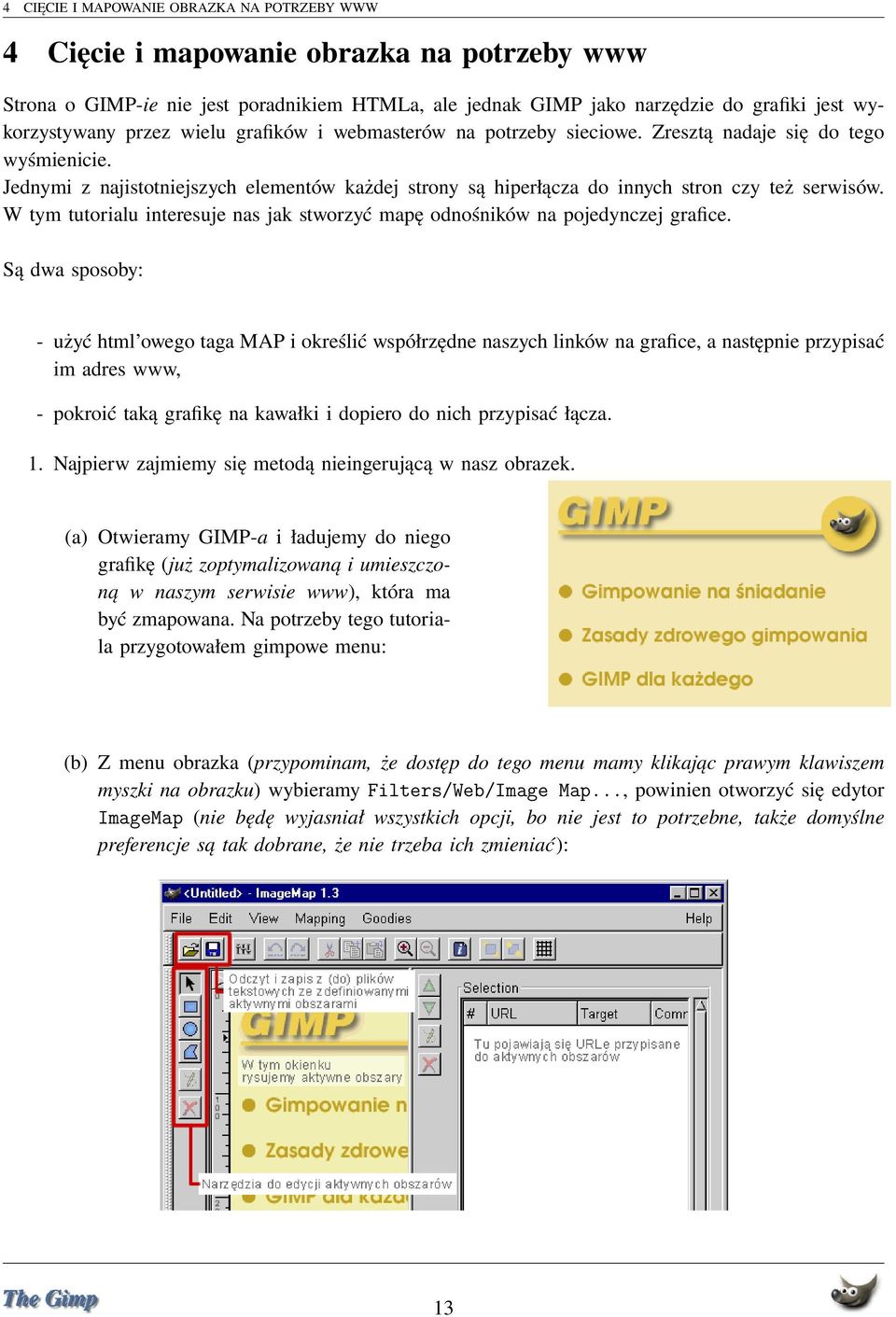 W tym tutorialu interesuje nas jak stworzyć mapę odnośników na pojedynczej grafice.