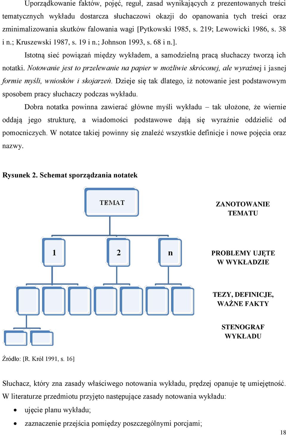 Istotną sieć powiązań między wykładem, a samodzielną pracą słuchaczy tworzą ich notatki.