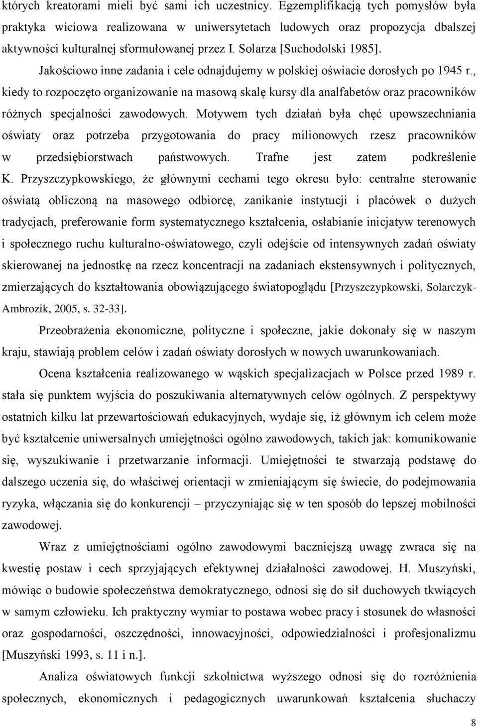 Jakościowo inne zadania i cele odnajdujemy w polskiej oświacie dorosłych po 1945 r.