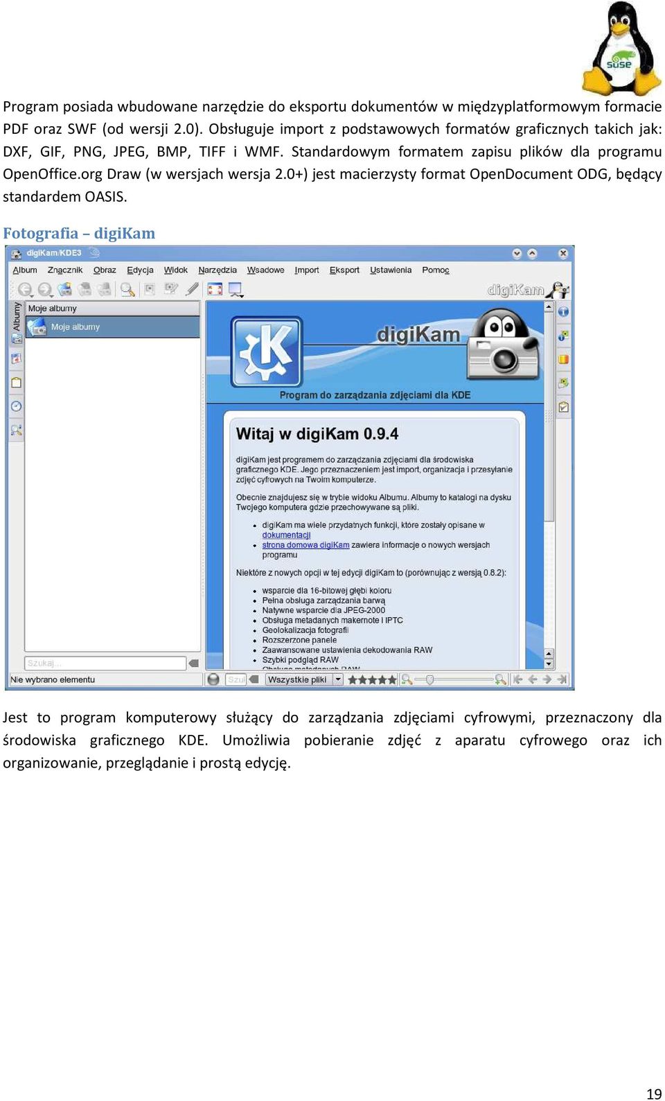 Standardowym formatem zapisu plików dla programu OpenOffice.org Draw (w wersjach wersja 2.