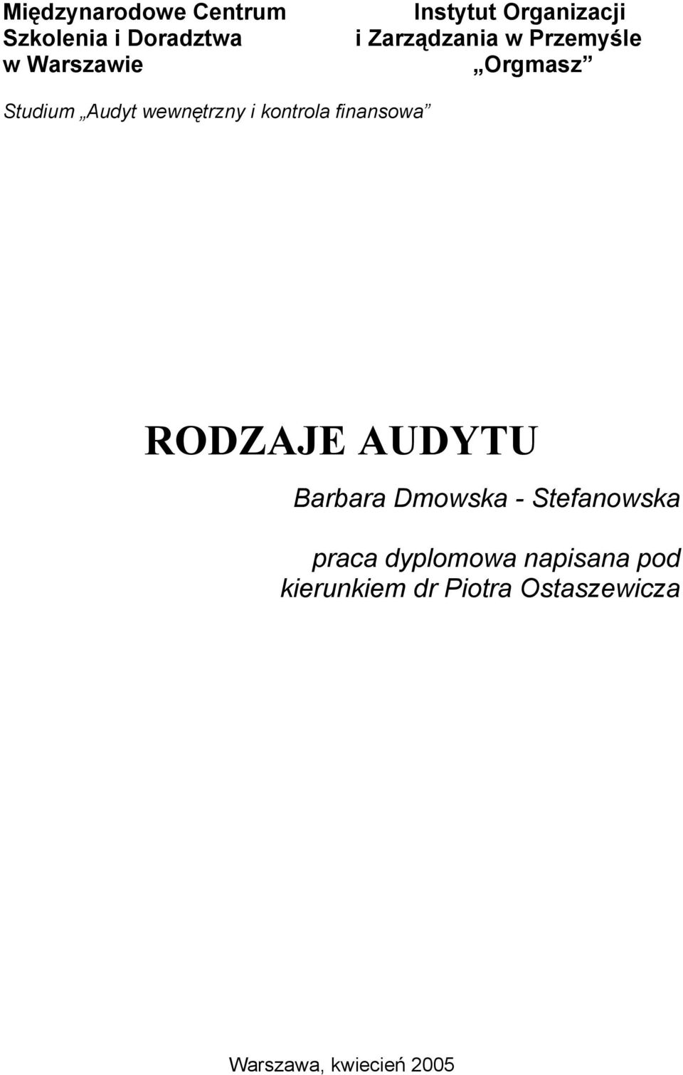 kontrola finansowa RODZAJE AUDYTU Barbara Dmowska - Stefanowska praca