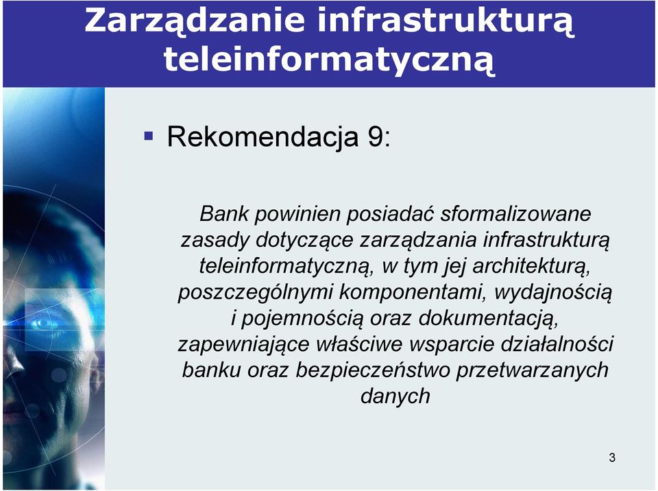 architekturą, poszczególnymi komponentami, wydajnością i pojemnością oraz dokumentacją,