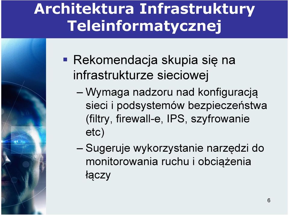 podsystemów bezpieczeństwa (filtry, firewall-e, IPS, szyfrowanie etc)