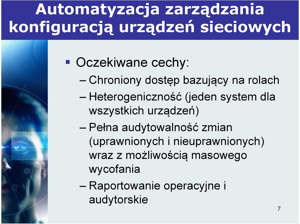 wszystkich urządzeń) Pełna audytowalność zmian (uprawnionych i