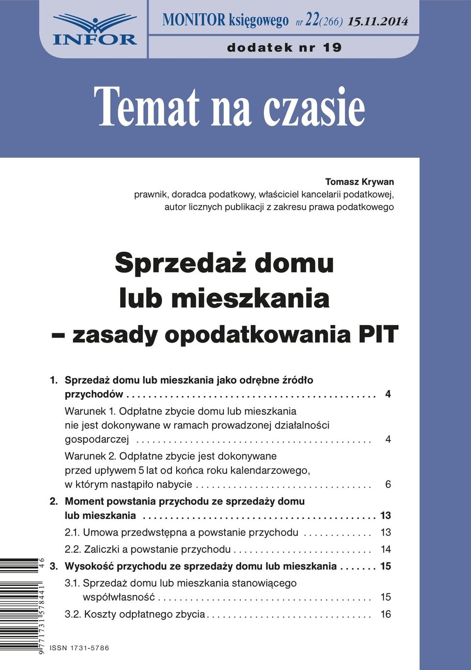 zasady opodatkowania PIT 1. Sprzedaż domu lub mieszkania jako odrębne źródło przychodów... 4 Warunek 1.