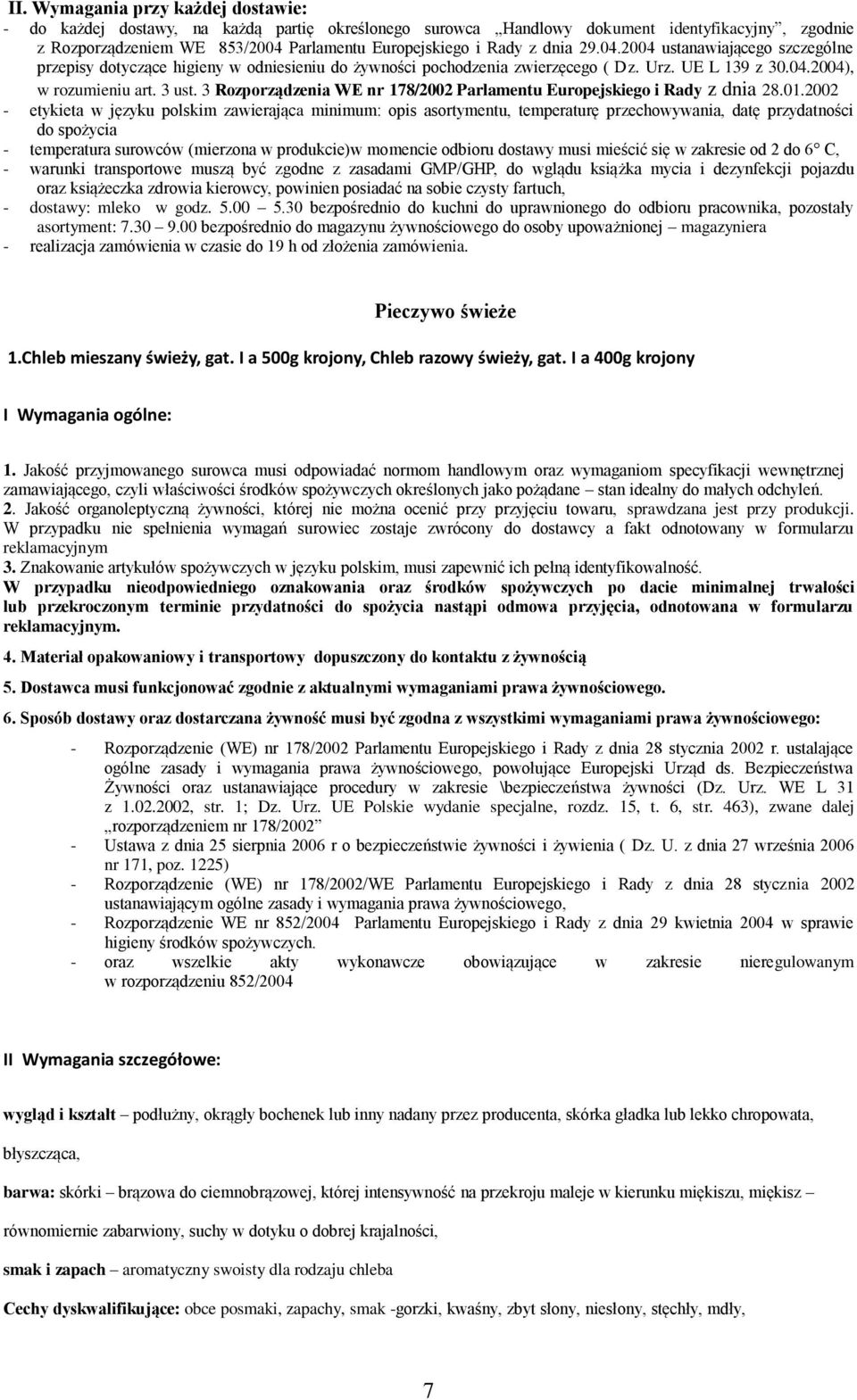 3 Rozporządzenia WE nr 178/2002 Parlamentu Europejskiego i Rady z dnia 28.01.