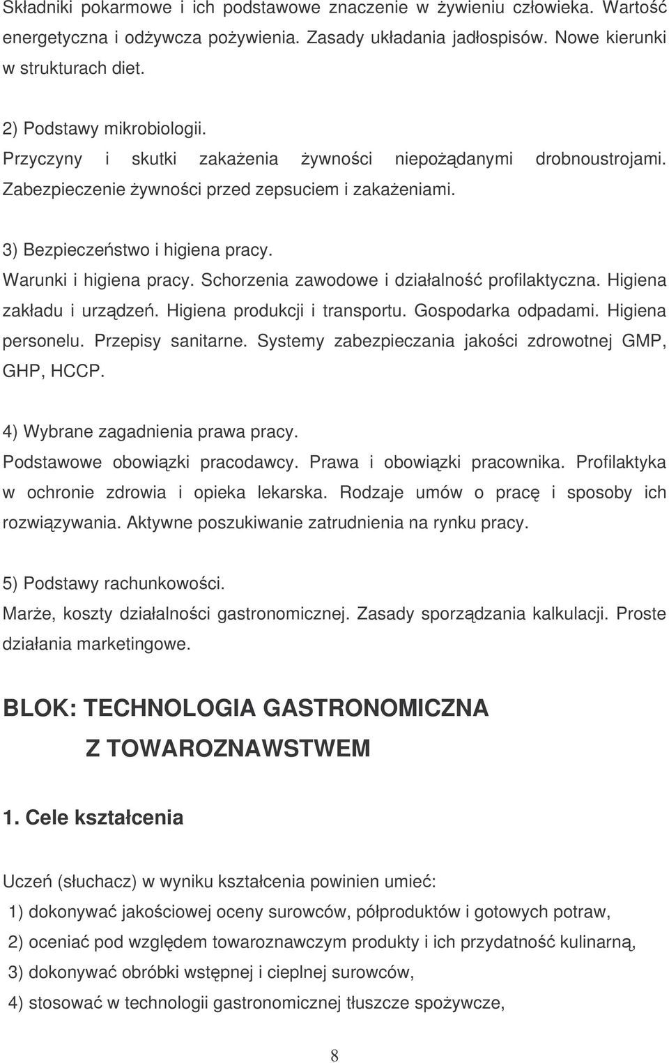 Schorzenia zawodowe i działalno profilaktyczna. Higiena zakładu i urzdze. Higiena produkcji i transportu. Gospodarka odpadami. Higiena personelu. Przepisy sanitarne.