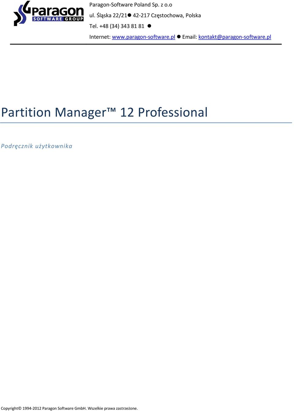 +48 (34) 343 81 81 Internet: www.paragon software.