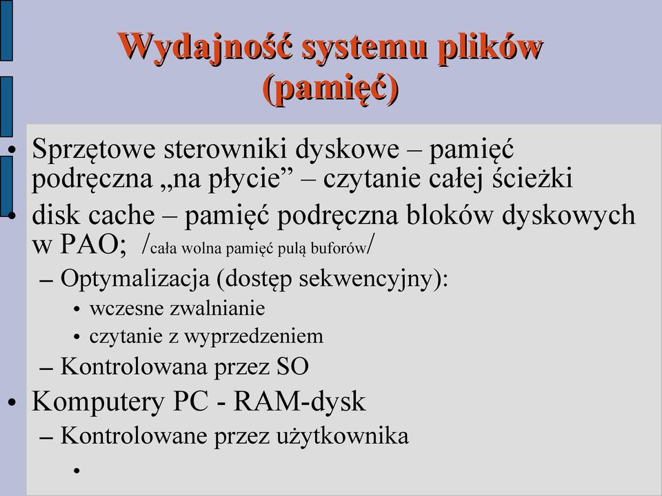 wolna pamięć pulą buforów/ Optymalizacja (dostęp sekwencyjny): wczesne zwalnianie