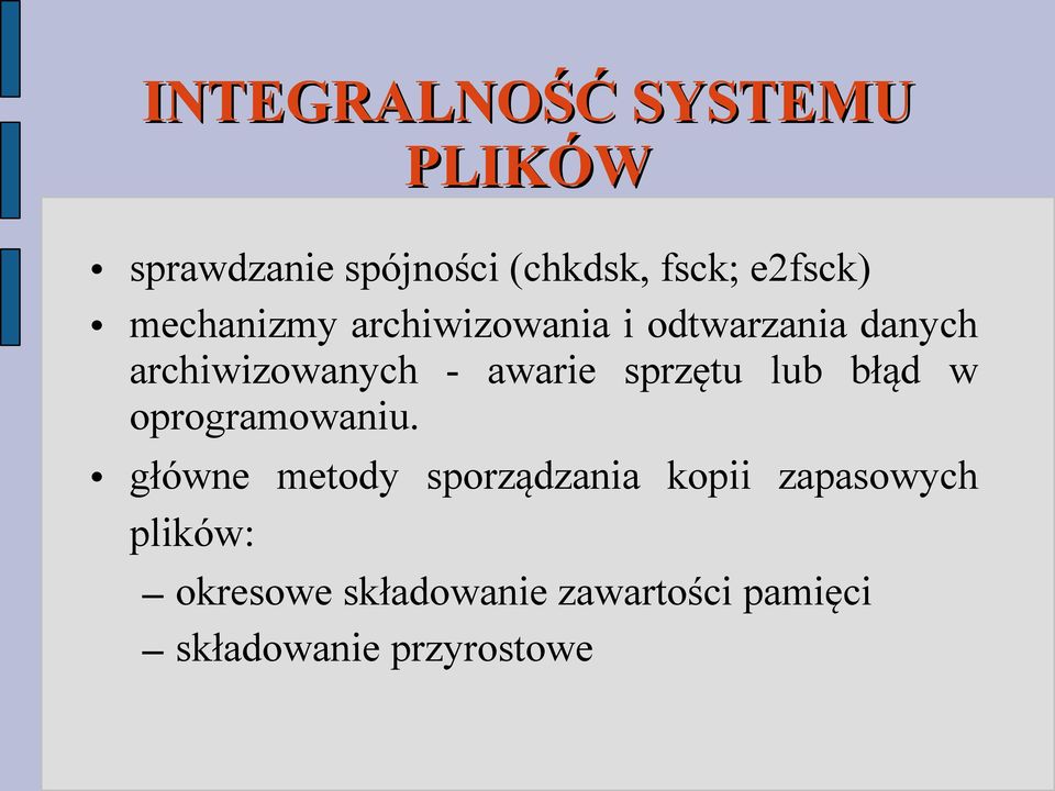 sprzętu lub błąd w oprogramowaniu.