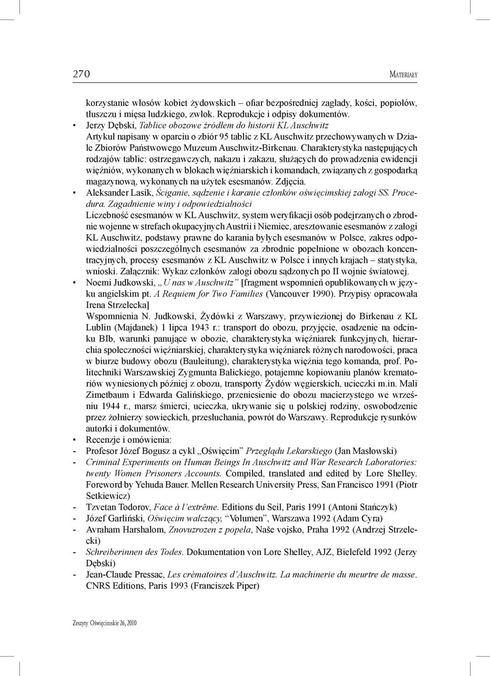 Charakterystyka następujących rodzajów tablic: ostrzegawczych, nakazu i zakazu, służących do prowadzenia ewidencji więźniów, wykonanych w blokach więźniarskich i komandach, związanych z gospodarką