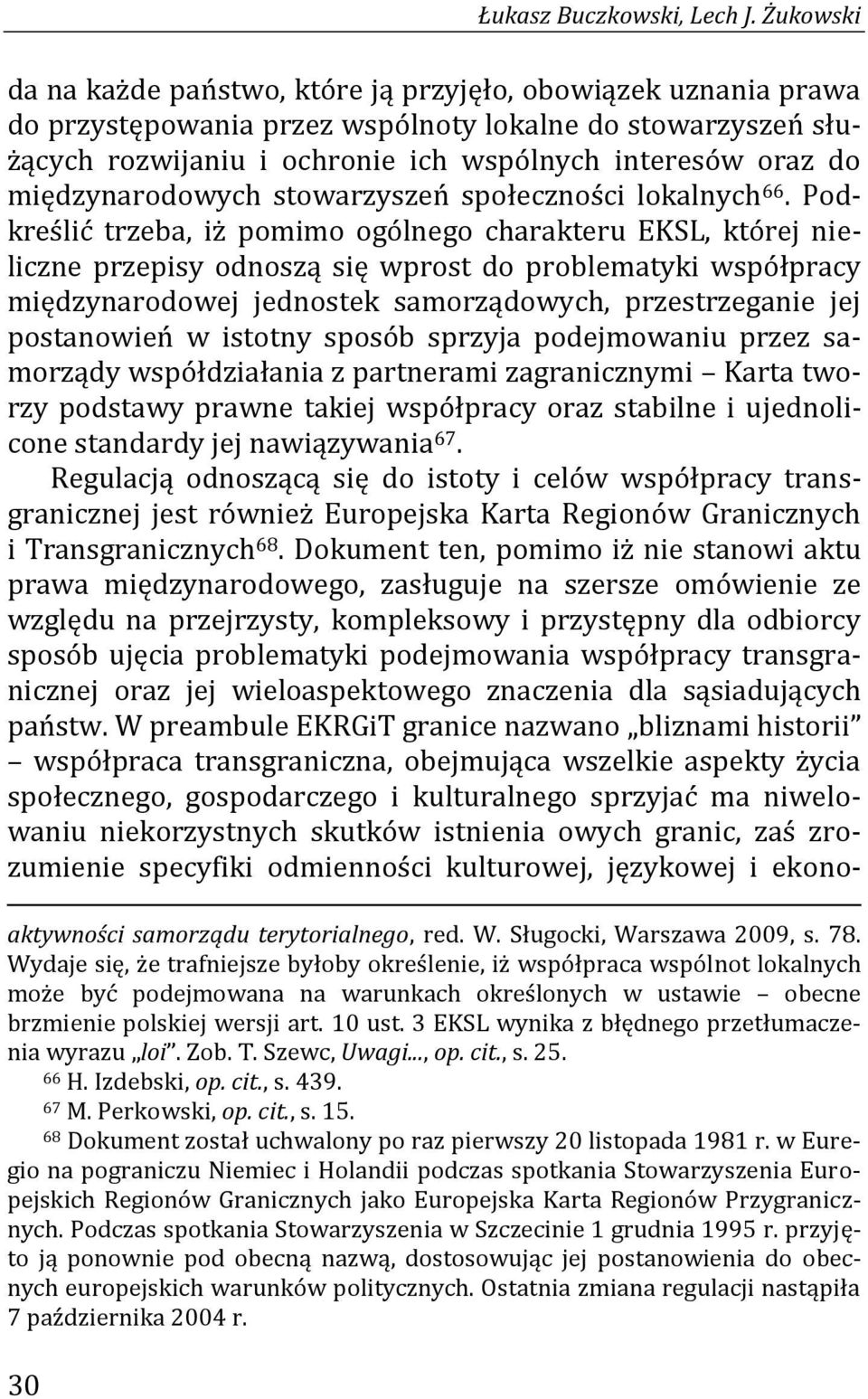 międzynarodowych stowarzyszeń społeczności lokalnych 66.