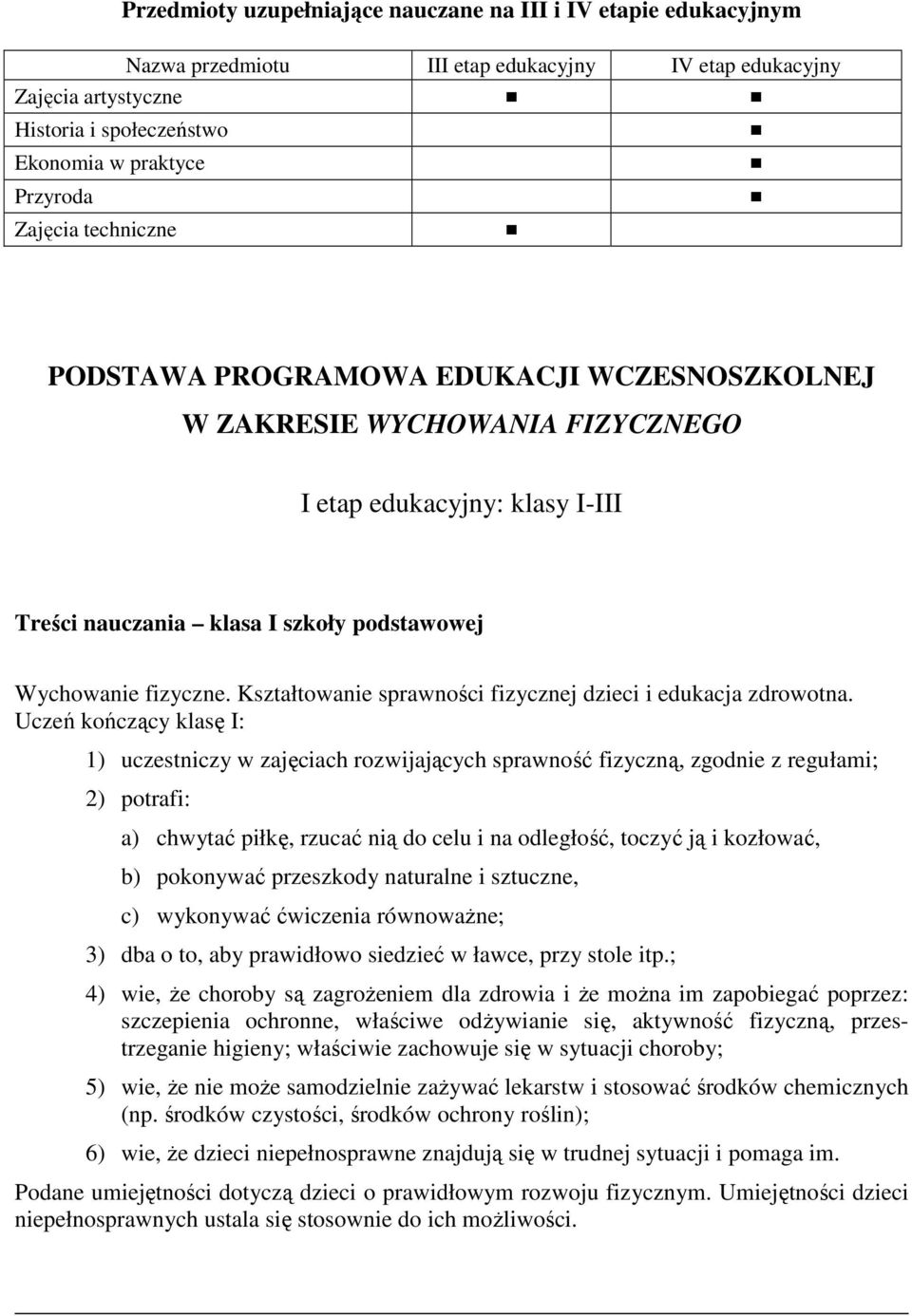 Kształtowanie sprawności fizycznej dzieci i edukacja zdrowotna.