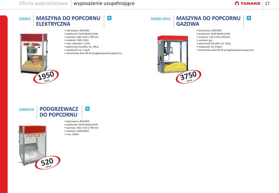 kg/h aluminiowy zbiornik do przygotowywania popcornu : B022002 producent: Gold Medal (USA) wymiary: 710 x 20 x 991mm zasilanie: gaz pojemność kociołka: ok.