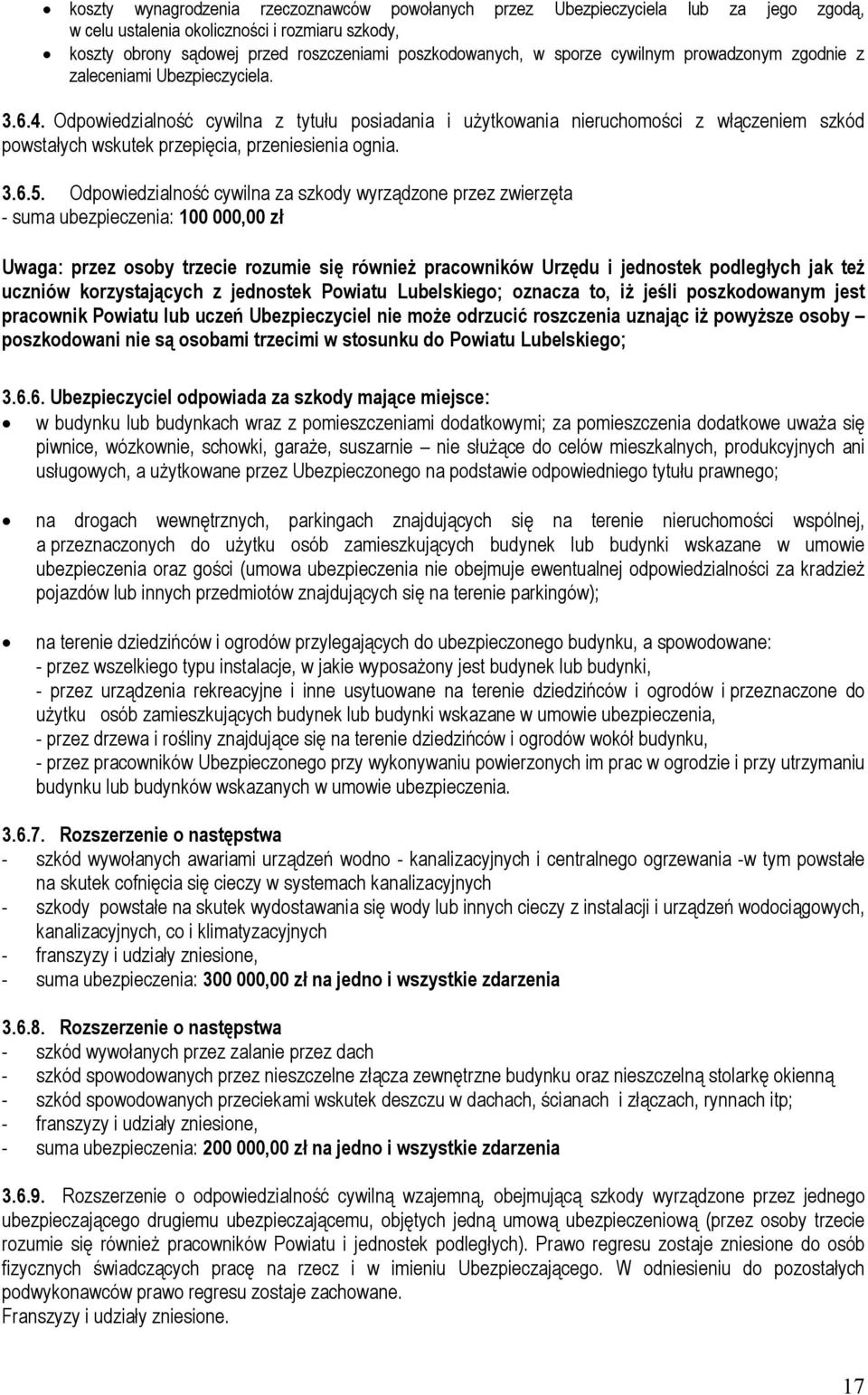 Odpowiedzialność cywilna z tytułu posiadania i uŝytkowania nieruchomości z włączeniem szkód powstałych wskutek przepięcia, przeniesienia ognia. 3.6.5.