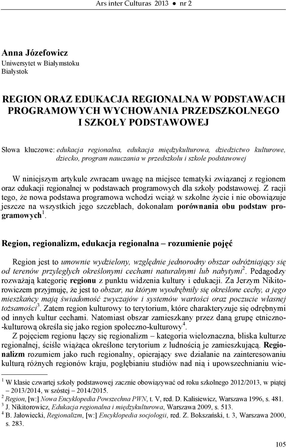 związanej z regionem oraz edukacji regionalnej w podstawach programowych dla szkoły podstawowej.