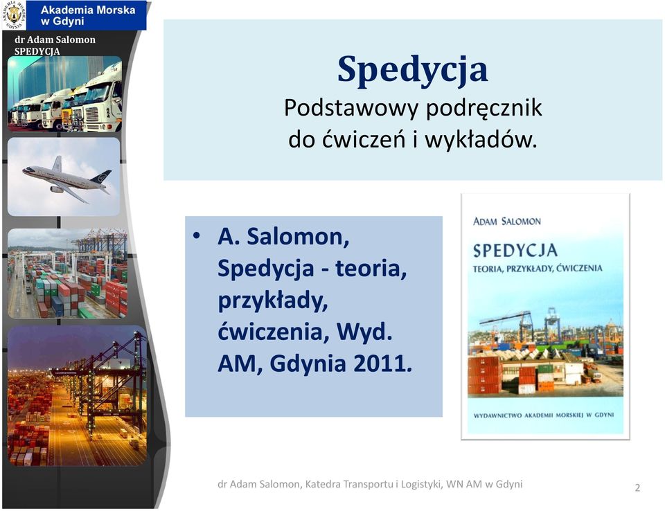 Salomon, Spedycja - teoria, przykłady,