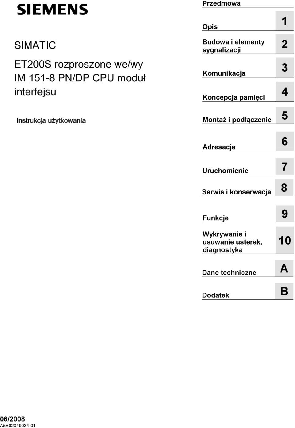 4 Montaż i podłączenie 5 Adresacja 6 Uruchomienie 7 Serwis i konserwacja 8 Funkcje 9