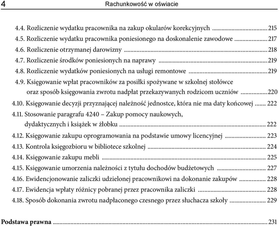 4.8. Rozliczenie wydatków poniesionych na usługi remontowe...219 