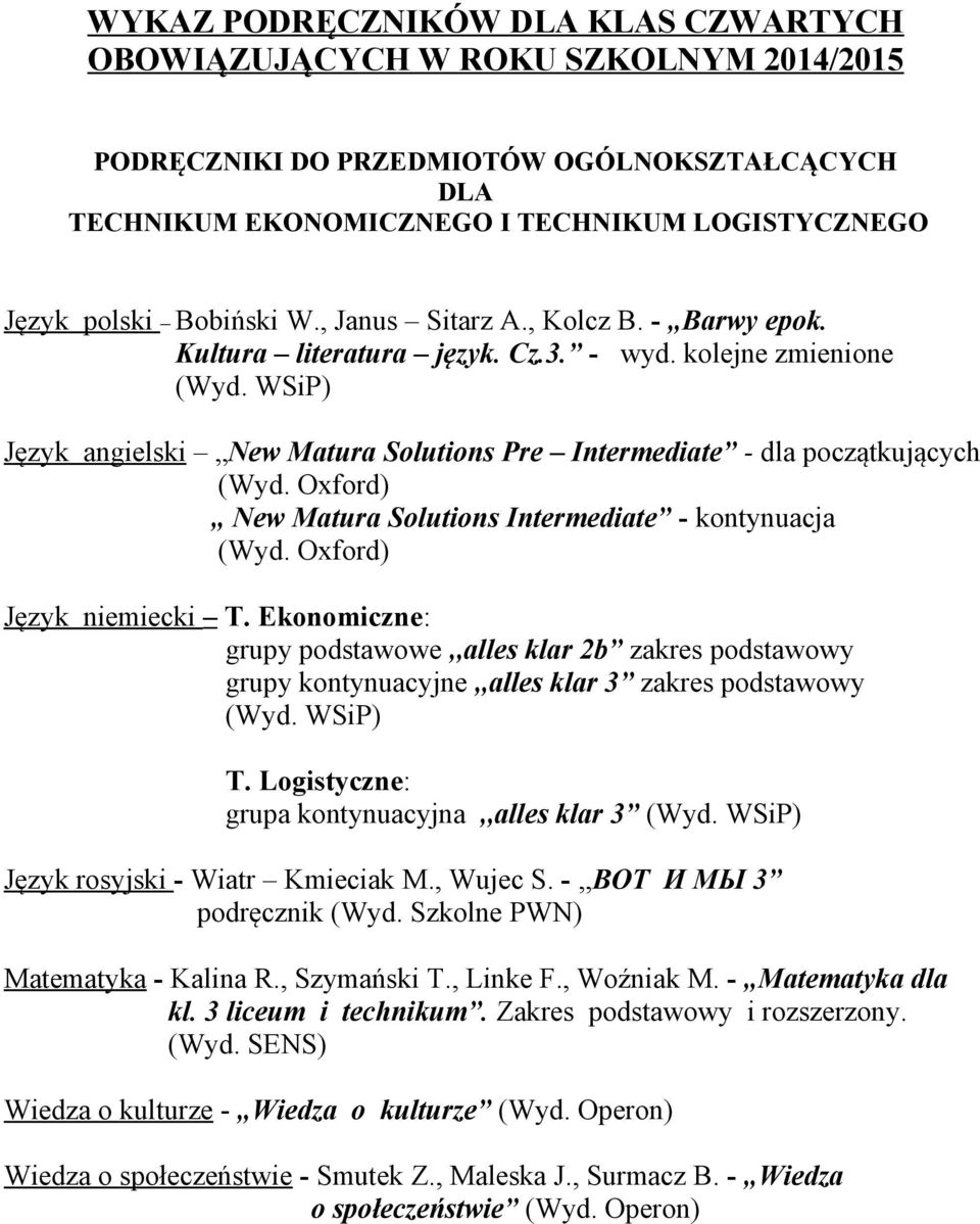 Oxford) New Matura Solutions Intermediate - kontynuacja (Wyd. Oxford) Język niemiecki T.