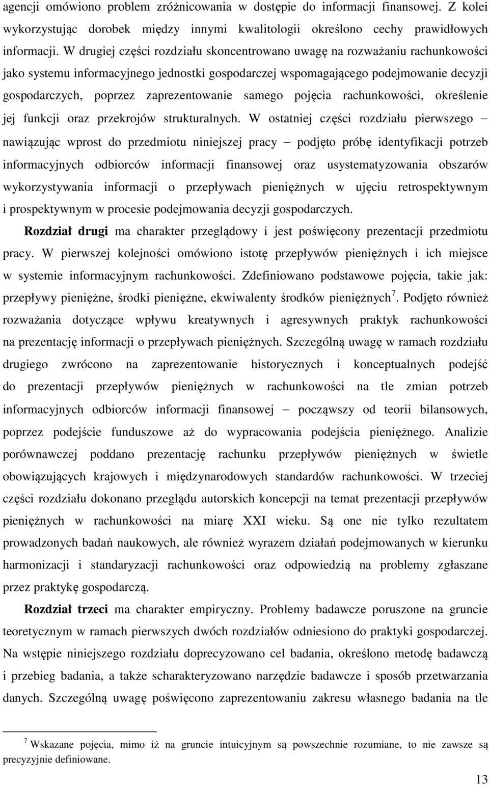 zaprezentowanie samego pojęcia rachunkowości, określenie jej funkcji oraz przekrojów strukturalnych.