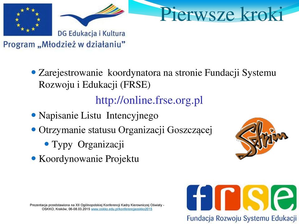 pl Napisanie Listu Intencyjnego Otrzymanie statusu Organizacji Goszczącej Typy Organizacji