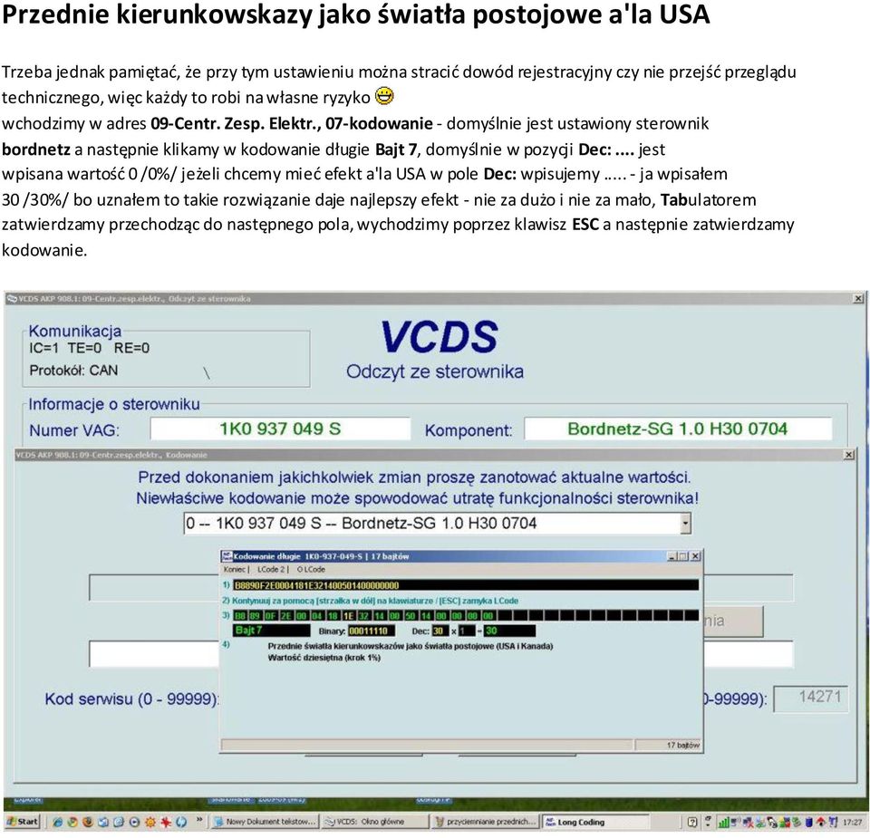 , 07-kodowanie - domyślnie jest ustawiony sterownik bordnetz a następnie klikamy w kodowanie długie Bajt 7, domyślnie w pozycji Dec:.