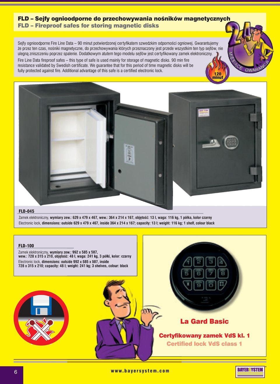 Dodatkowym atutem tego modelu sejfów jest certyfikowany zamek elektroniczny. Fire Line Data fireproof safes this type of safe is used mainly for storage of magnetic disks.