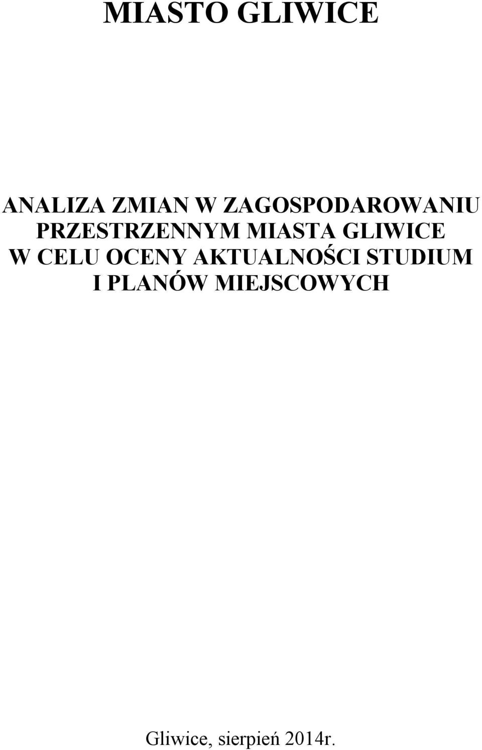 GLIWICE W CELU OCENY AKTUALNOŚCI