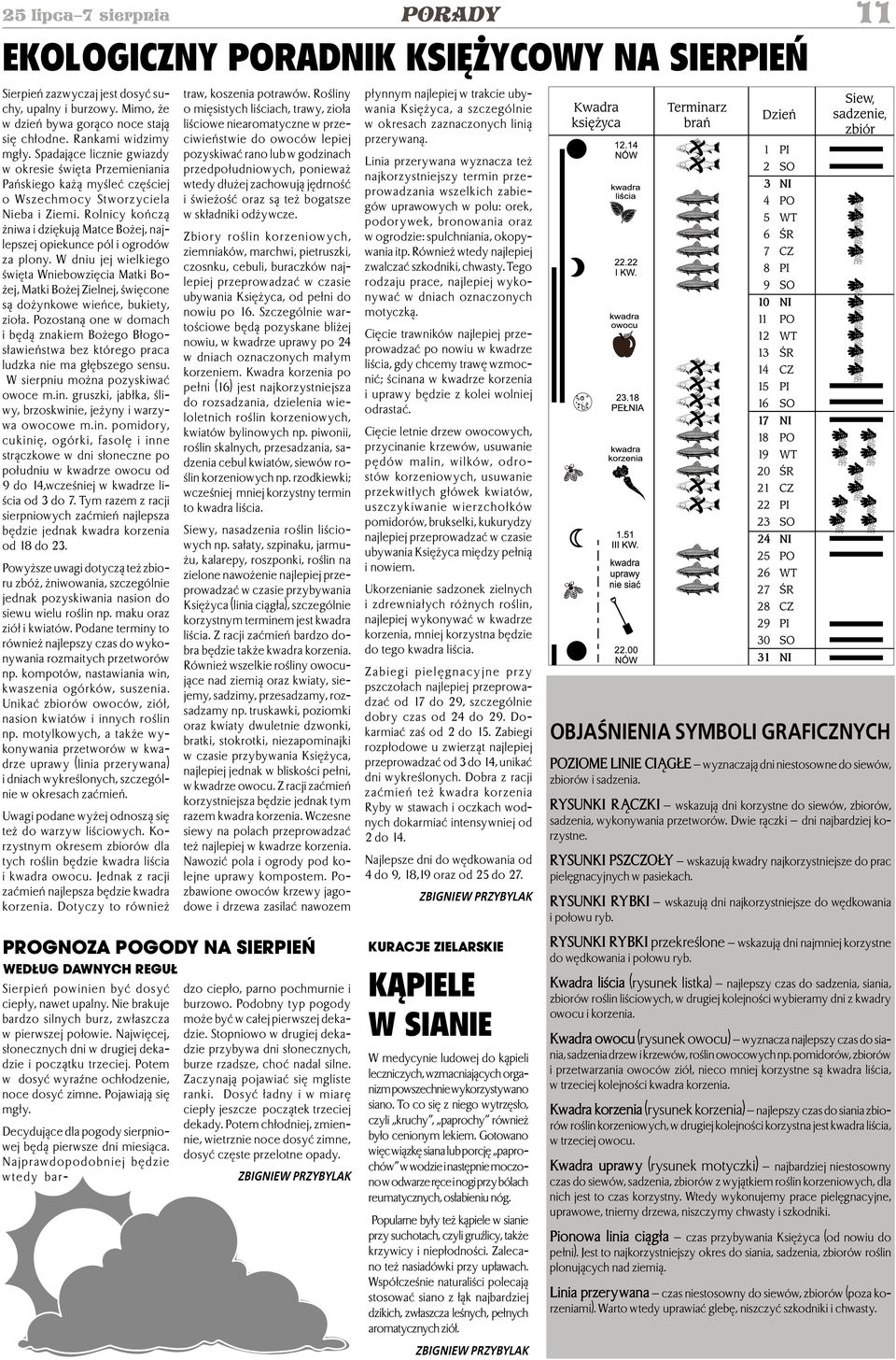 Rolnicy kończą żniwa i dziękują Matce Bożej, najlepszej opiekunce pól i ogrodów za plony.