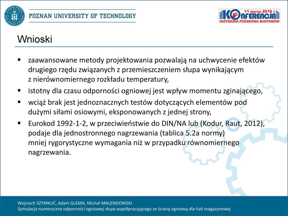 testów dotyczących elementów pod dużymi siłami osiowymi, eksponowanych z jednej strony, Eurokod 1992-1-2, w przeciwieństwie do DIN/NA lub