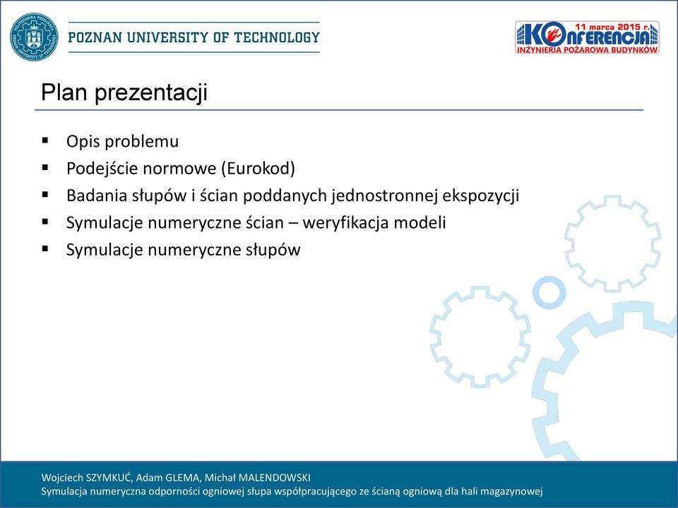 poddanych jednostronnej ekspozycji Symulacje