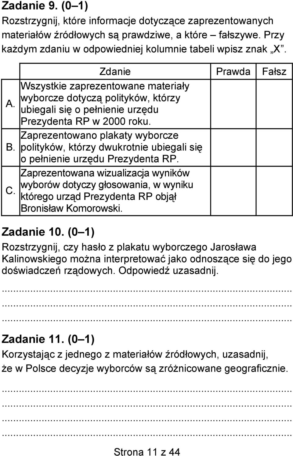 Zaprezentowano plakaty wyborcze polityków, którzy dwukrotnie ubiegali się o pełnienie urzędu Prezydenta RP.