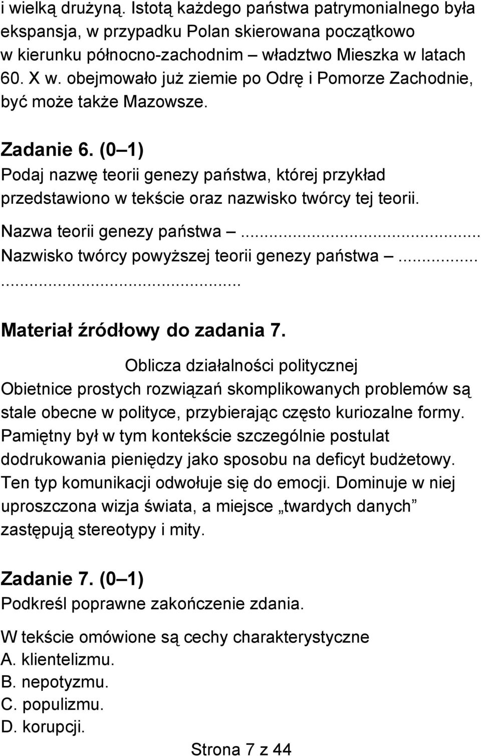 Nazwa teorii genezy państwa... Nazwisko twórcy powyższej teorii genezy państwa...... Materiał źródłowy do zadania 7.