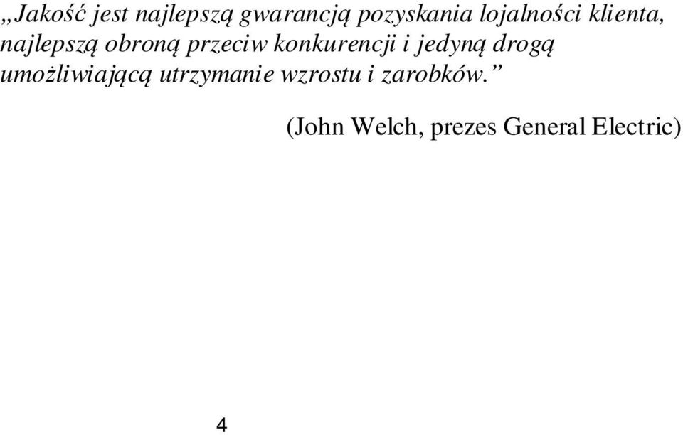 konkurencji i jedyną drogą umożliwiającą