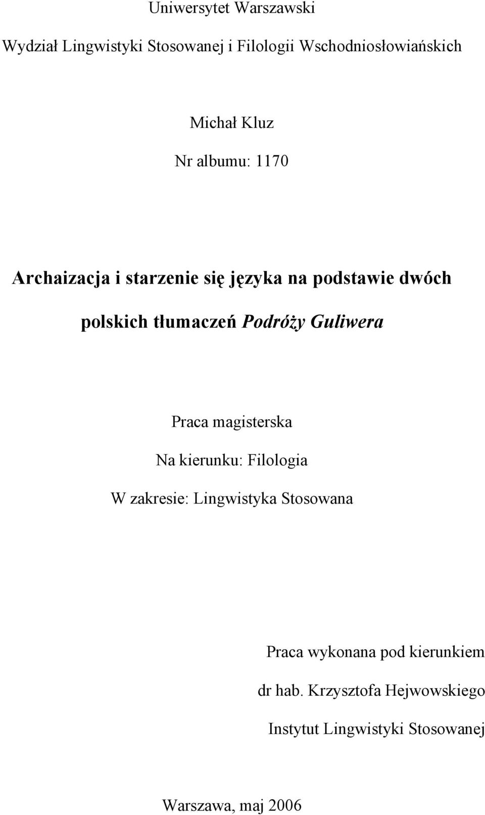 Podróży Guliwera Praca magisterska Na kierunku: Filologia W zakresie: Lingwistyka Stosowana Praca