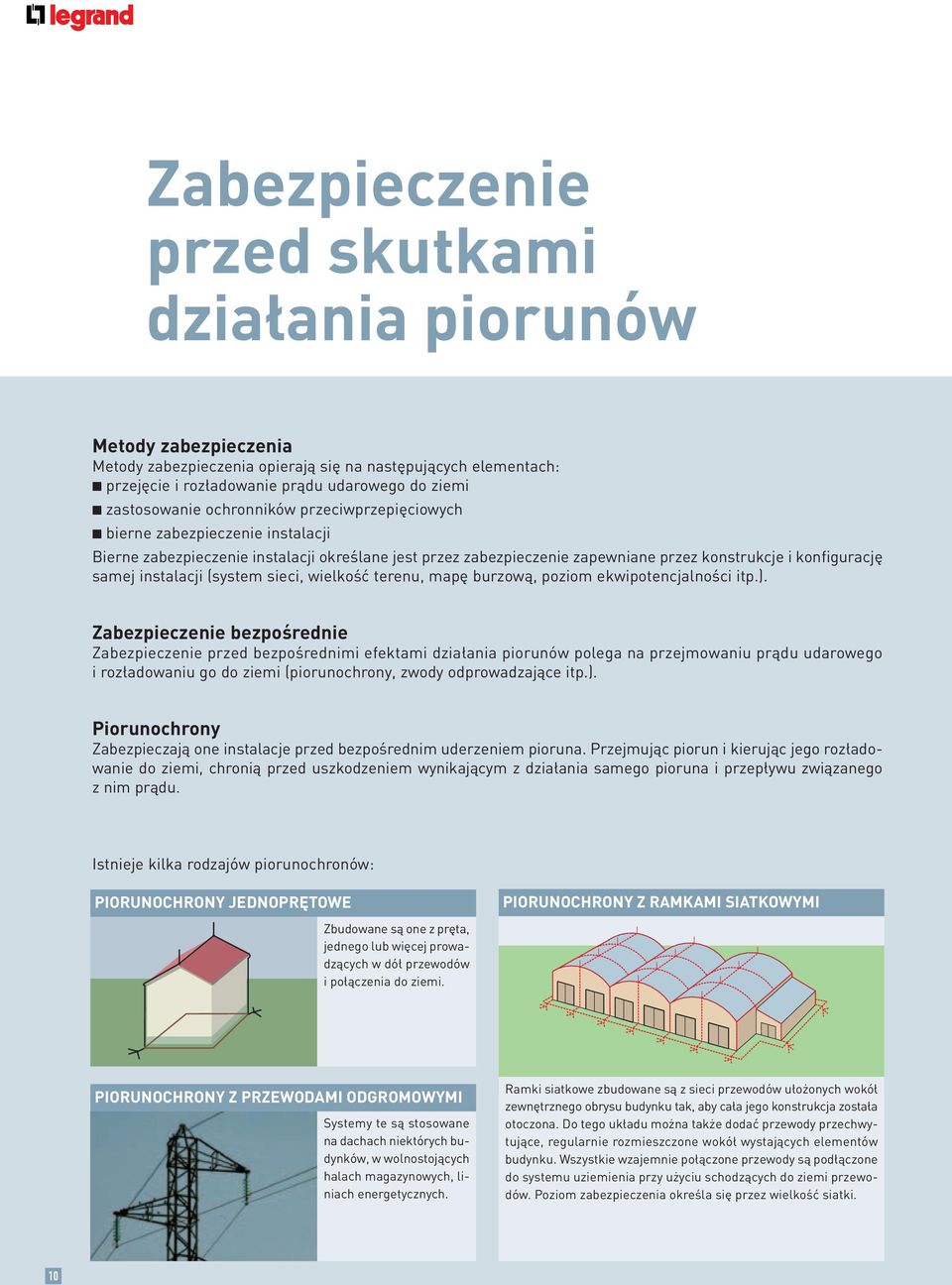 (system sieci, wielkość terenu, mapę burzową, poziom ekwipotencjalności itp.).