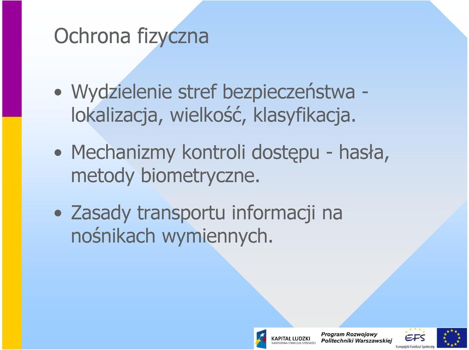 Mechanizmy kontroli dostępu - hasła, metody