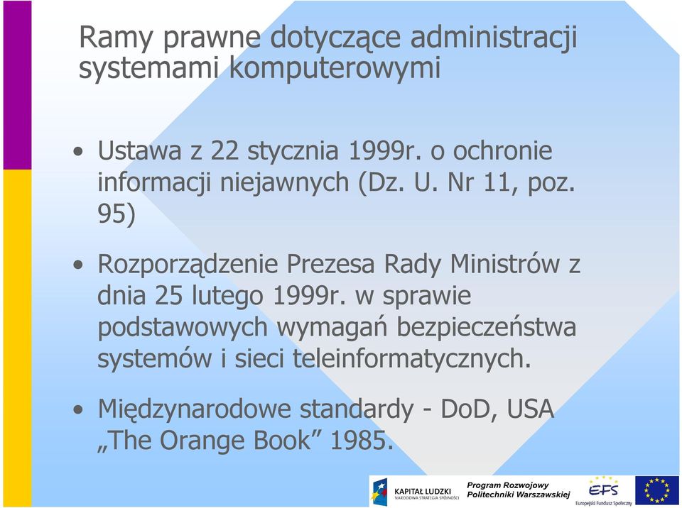 95) Rozporządzenie Prezesa Rady Ministrów z dnia 25 lutego 1999r.