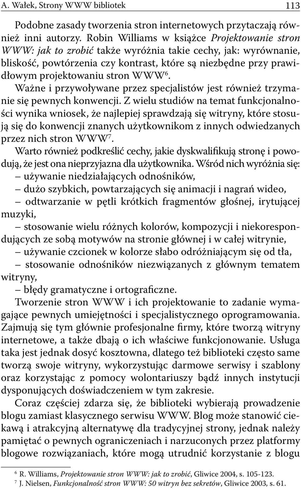 stron WWW 6. Ważne i przywoływane przez specjalistów jest również trzymanie się pewnych konwencji.