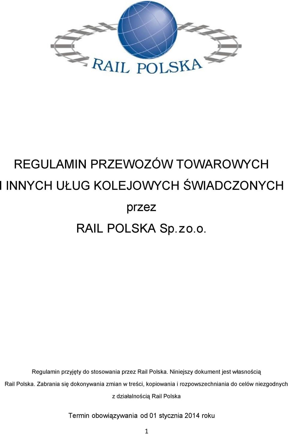 Niniejszy dokument jest własnością Rail Polska.