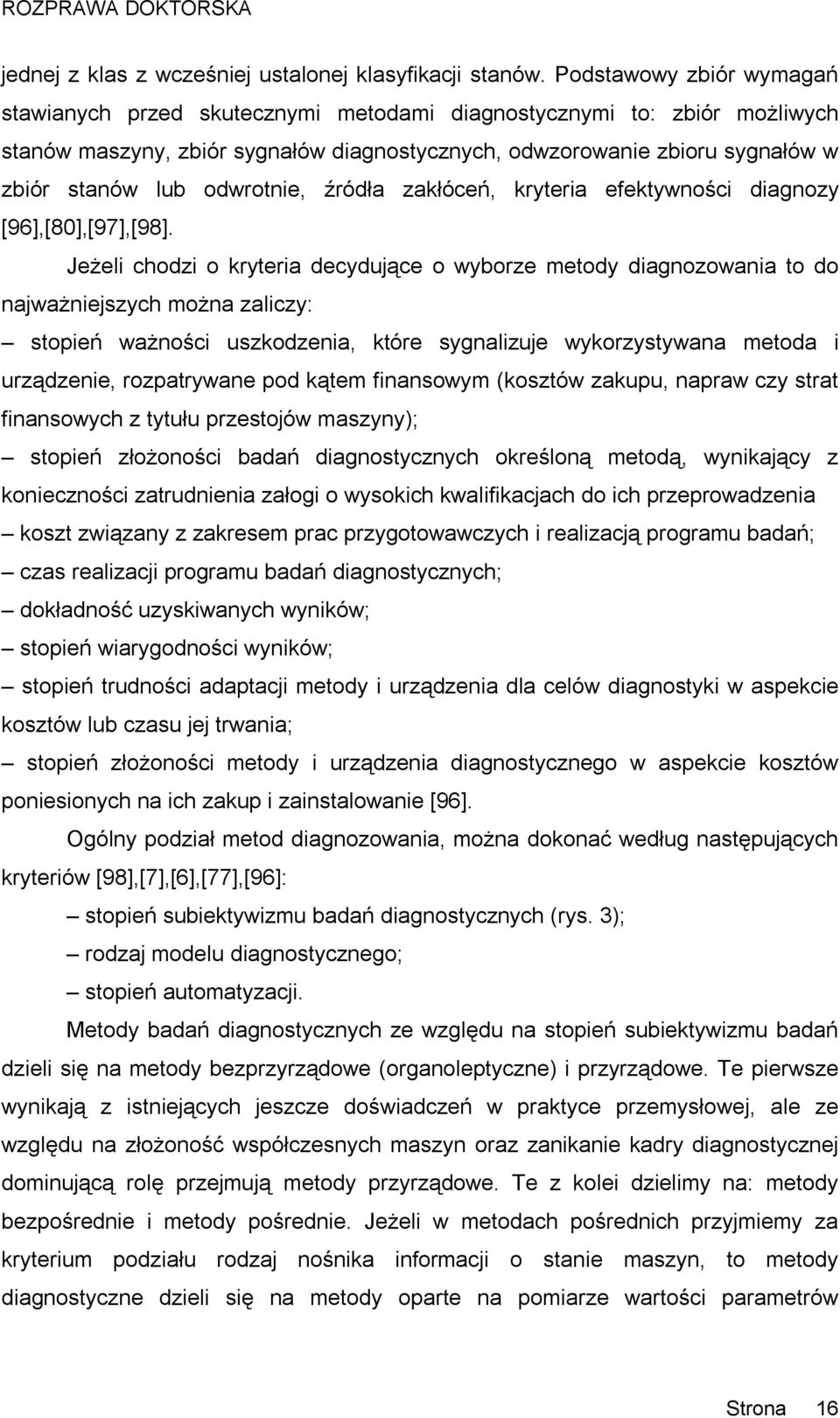 odwrotnie, źródła zakłóceń, kryteria efektywności diagnozy [96],[80],[97],[98].