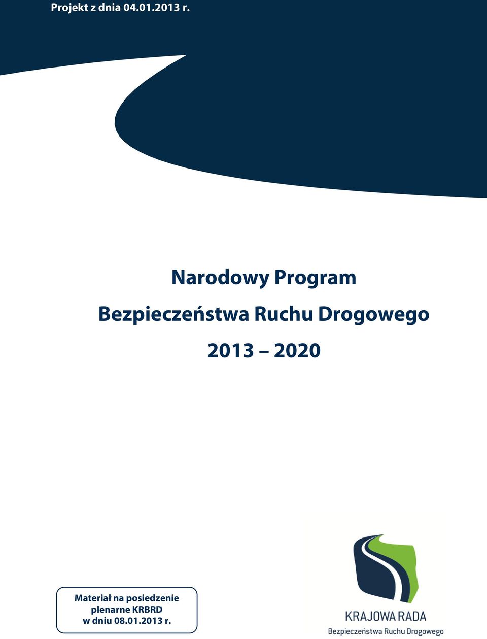 Ruchu Drogowego 2013 2020 Materiał