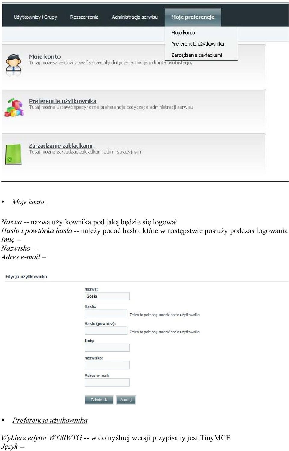 podczas logowania Imię -- Nazwisko -- Adres e-mail Preferencje