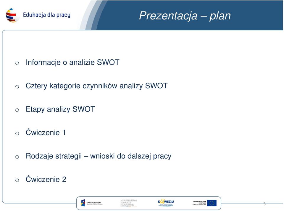 Etapy analizy SWOT o Ćwiczenie 1 o Rodzaje