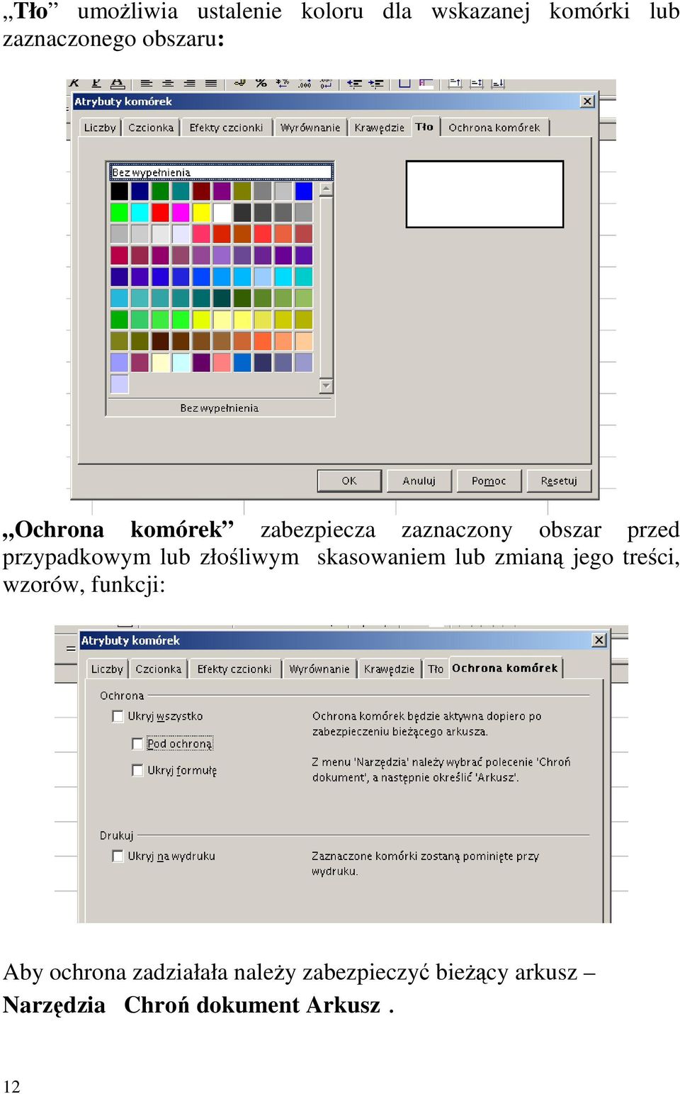 lub złoślwym skasowanem lub zmaną jego treśc, wzorów, funkcj: Aby